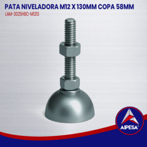 PATA NIVELADORA M12 X 130MM COPA 58MM  LAM-3025HBC-M1213
